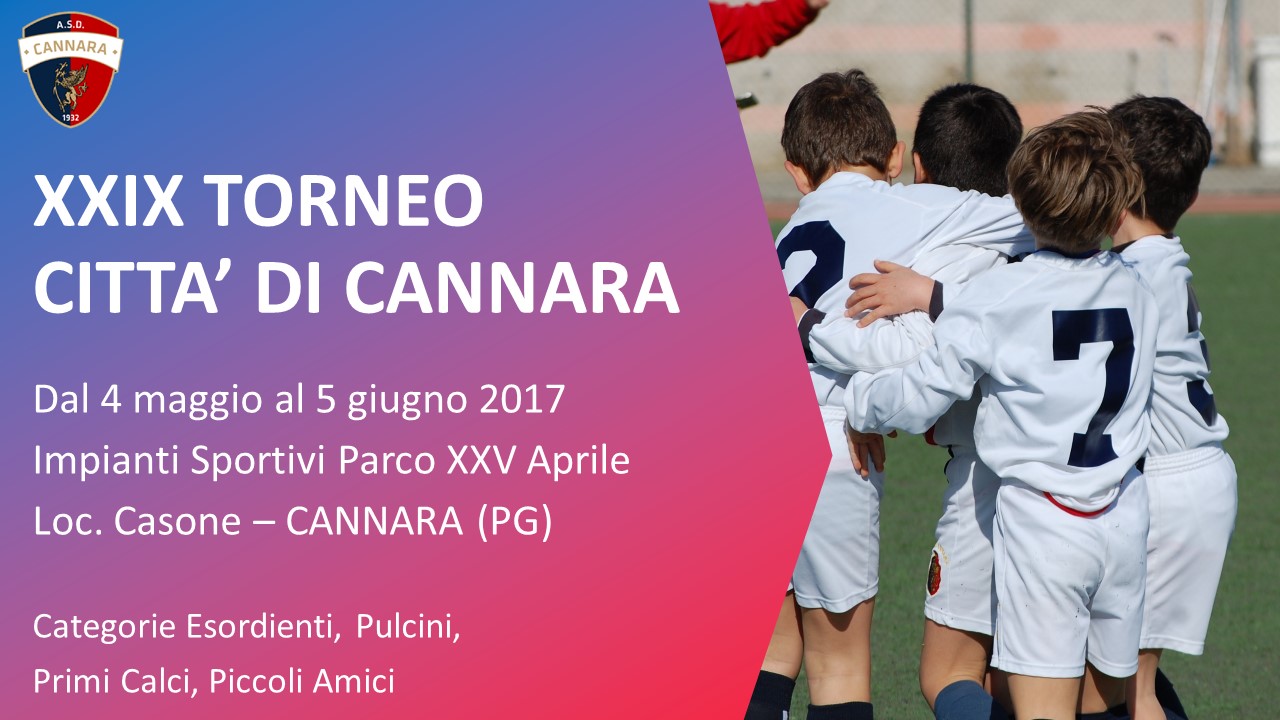 XXIX TORNEO CITTA’ DI CANNARA XXIX TORNEO CITTA’ DI CANNARA